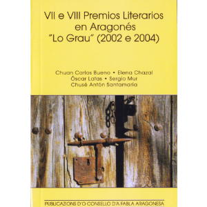 VII e VIII Premios Literarios en Aragons "Lo Grau" (2002 e 2004